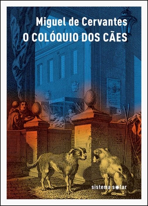 O Colóquio dos Cães incluído em O Casamento Enganoso