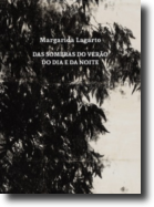 Das Sombras do Verão, Do Dia e Da Noite