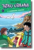 Tribo Urbana 4: O Submarino Perdido