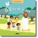 A Vida de Jesus: Livro-Puzzle