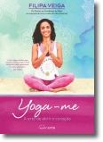 Yoga-me: A Arte de Abrir o Coração
