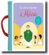 Eu Vou à Igreja: A Missa