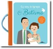 Eu Vou à Igreja: O Batismo