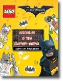 The Lego Batman Movie: escolhe o teu super-herói