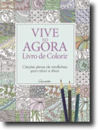 Vive no Agora - Livro de Colorir