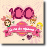 100 Ideias para Uma Festa de Pijama