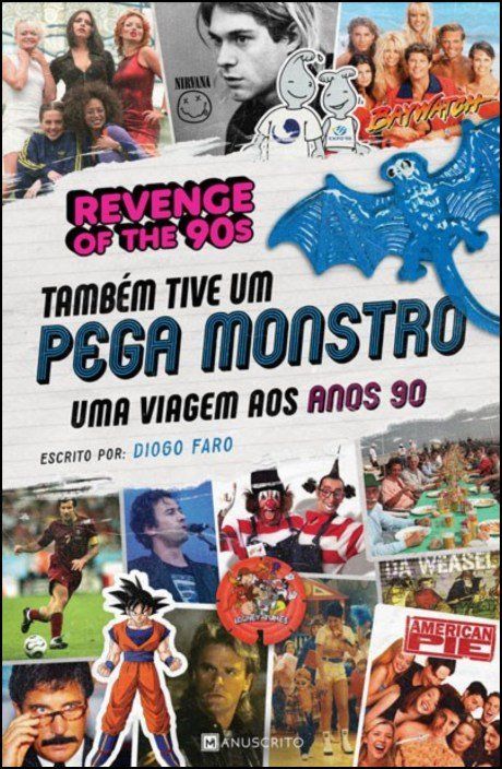 Também Tive Um Pega Monstro: uma viagem aos anos 90