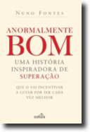 Anormalmente Bom: uma história inspiradora de superação