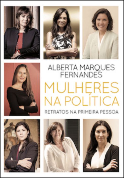 Mulheres na Política - Retratos na Primeira Pessoa