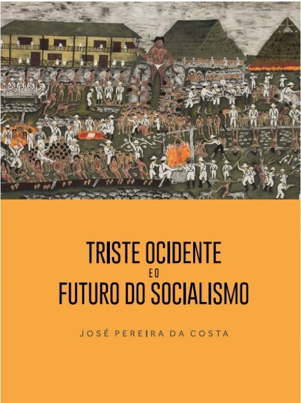 Triste Ocidente e o Futuro do Socialismo