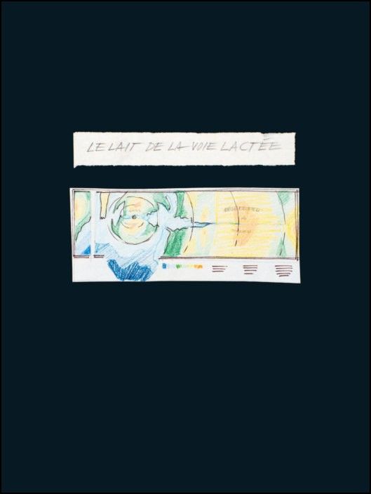 Le Lait de la Voie Lactée / O Leite da Via Láctea