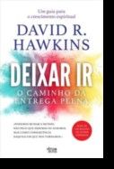 Deixar Ir - O Caminho da Entrega Plena