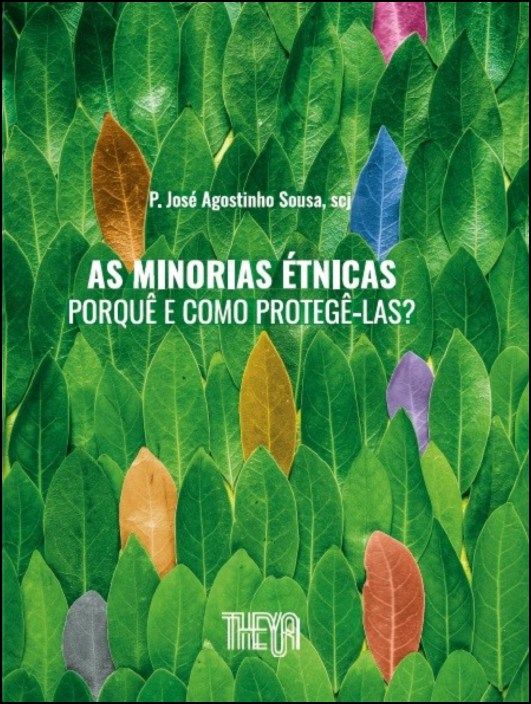 As Minorias Étnicas - Porquê e Como Protegê-las?