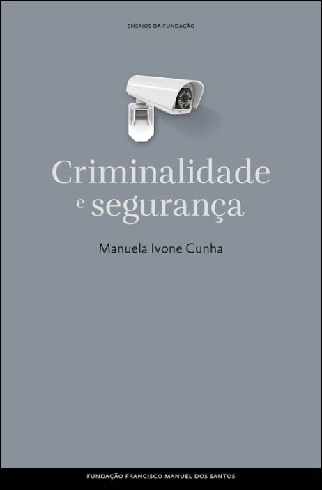 Ensaios da Fundação - Criminalidade e Segurança