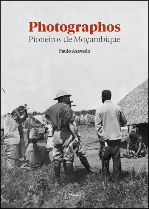 Photographos Pioneiros de Moçambique