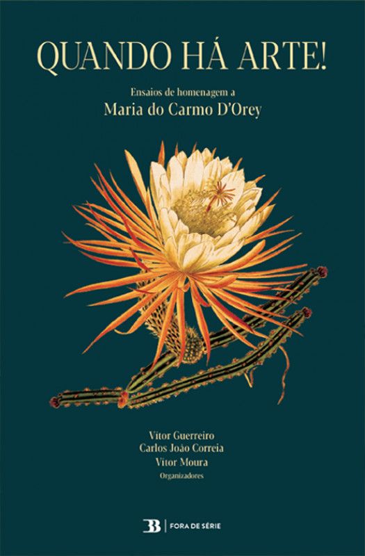 Quando há Arte! - Ensaios de Homenagem a Maria do Carmo D’Orey