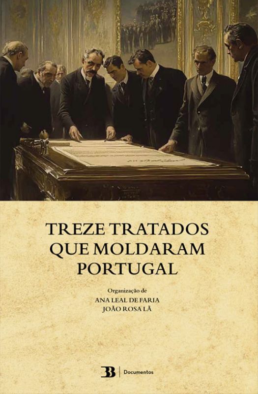 Treze Tratados Que Moldaram Portugal