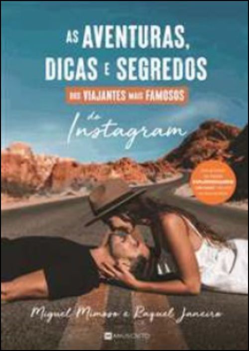 As Aventuras, Dicas e Segredos dos Viajantes Mais Famosos do Instagram