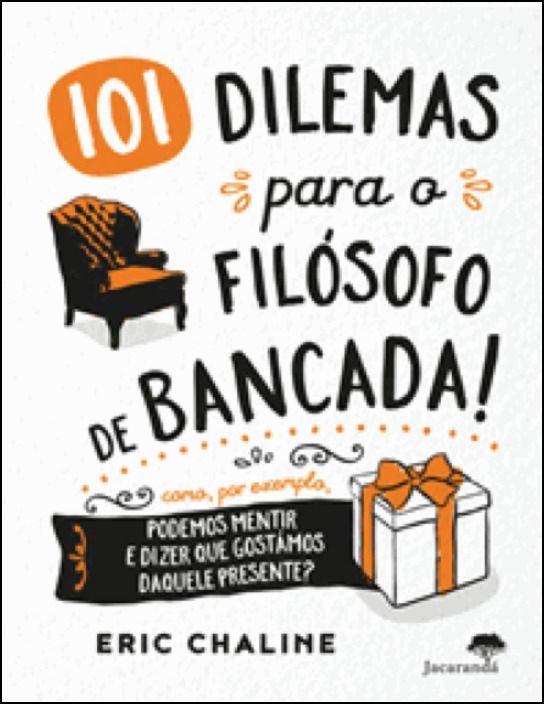 101 Dilemas para o Filósofo de Bancada