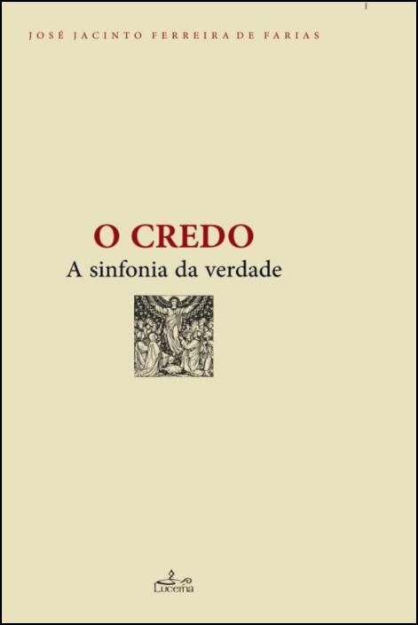 O Credo - A Sinfonia da Verdade