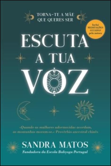 Escuta a tua Voz - Torna-te a mãe que queres ser