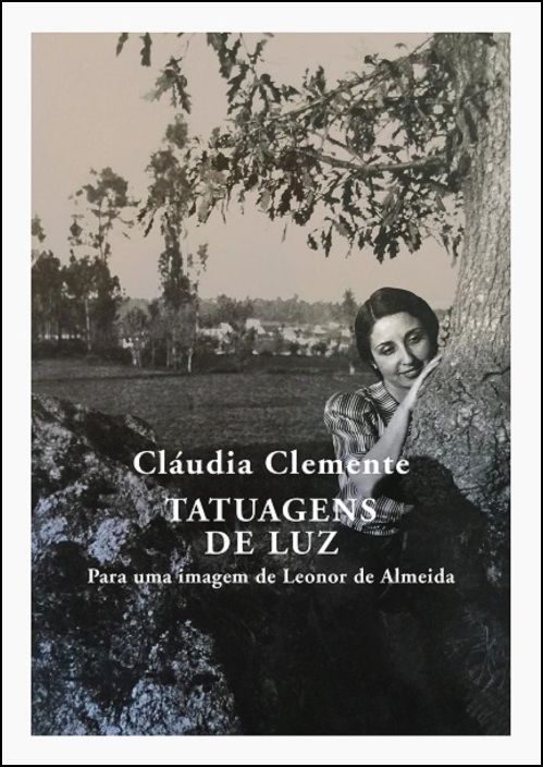 Tatuagens de Luz — Para uma imagem de Leonor de Almeida