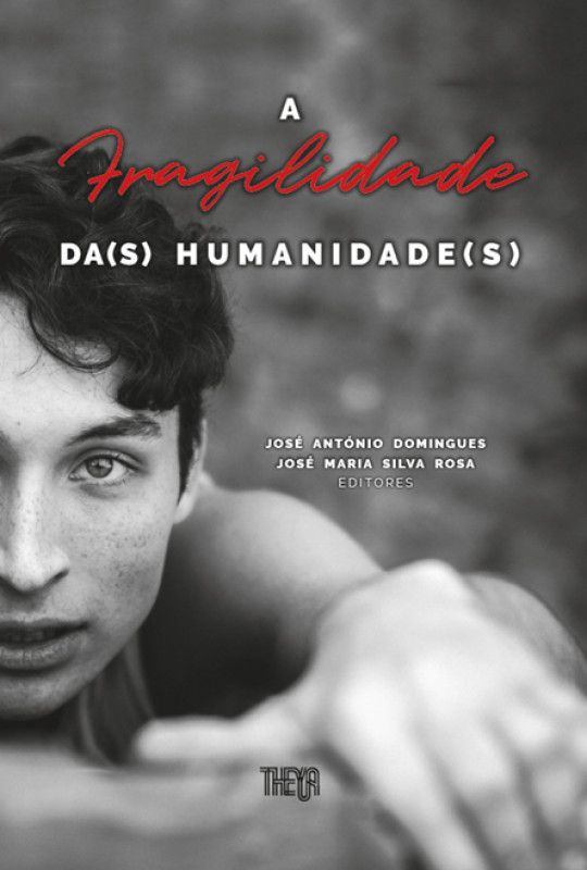 A Fragilidade da(s) Humanidade(s)