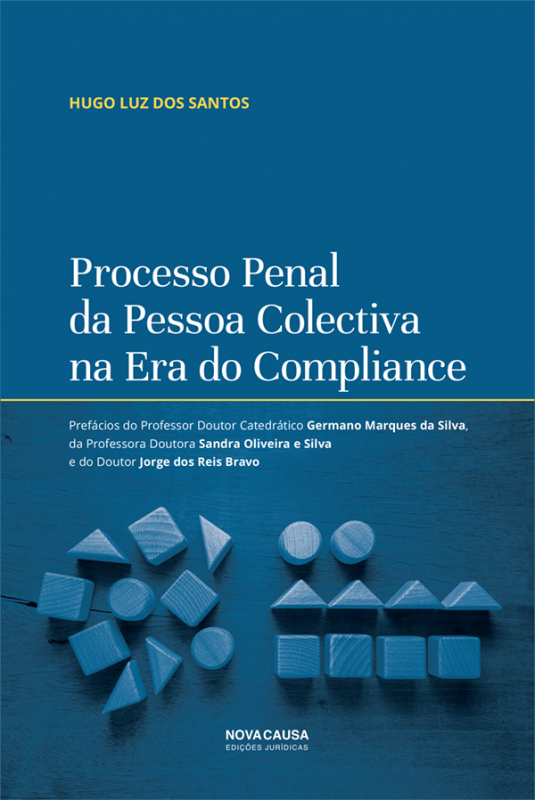 Processo Penal da Pessoa Colectiva na Era do Compliance