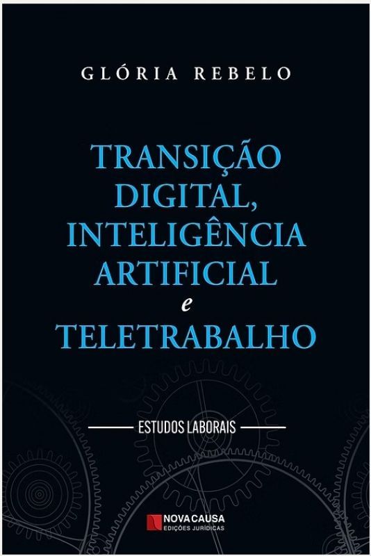 Transição Digital, Inteligência Artificial e Teletrabalho - Estudos Laborais