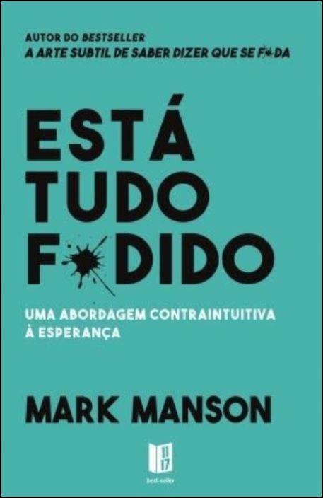 Está Tudo F*dido - Uma Abordagem Contraintuitiva à Esperança (Livro de Bolso)