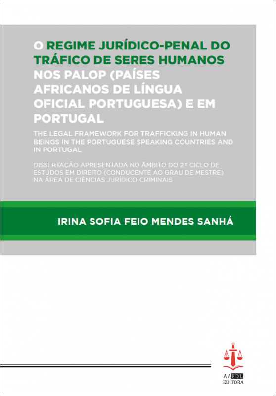O Regime Jurídico-Penal do Tráfico de Seres Humanos nos PALOP e em Portugal
