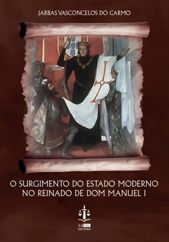 O Surgimento do Estado Moderno no Reinado de Dom Manuel I