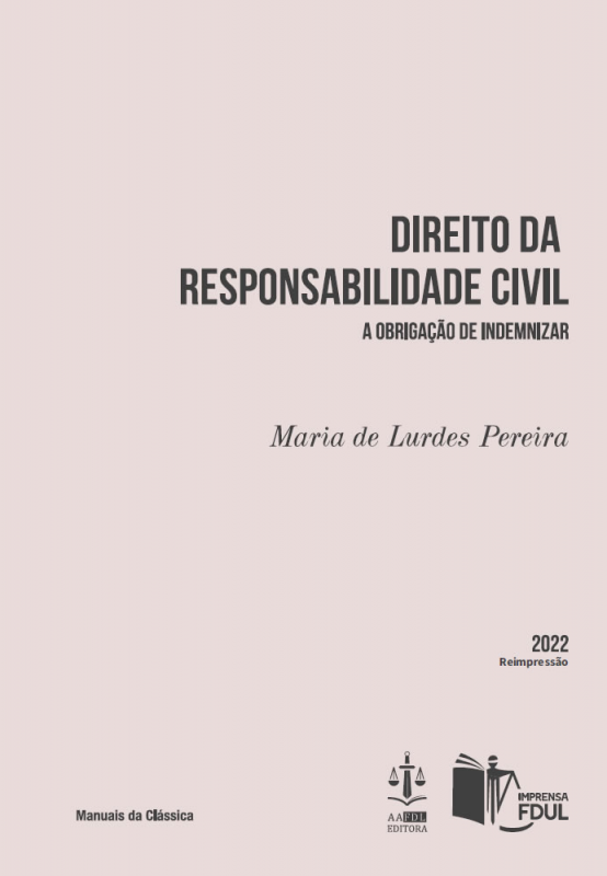 Direito da Responsabilidade Civil - A Obrigação de Indemnizar