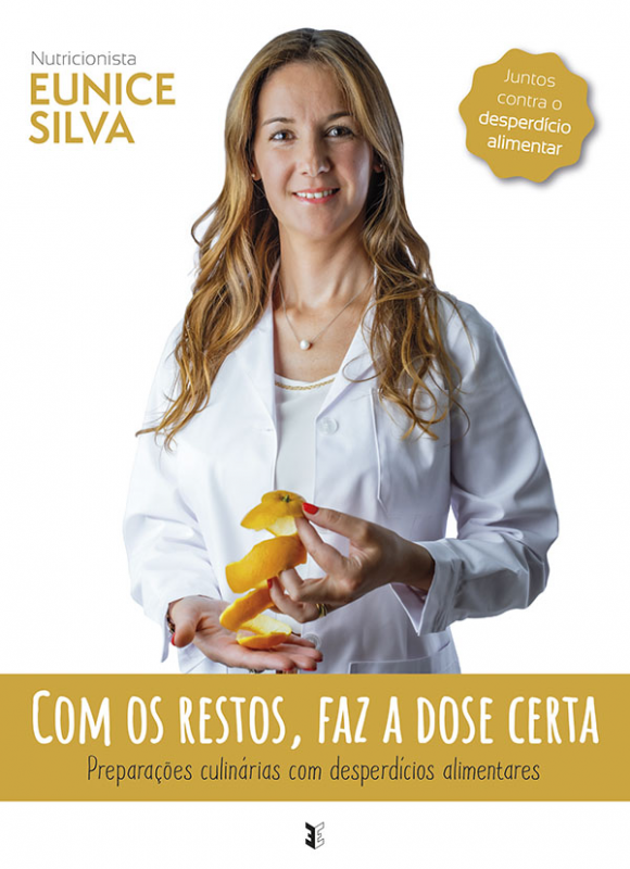 Com os Restos, Faz a Dose Certa: Preparações Culinárias com Desperdícios Alimentares