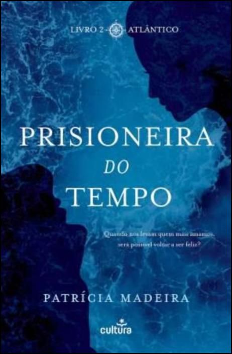 Prisioneira do Tempo - Atlântico