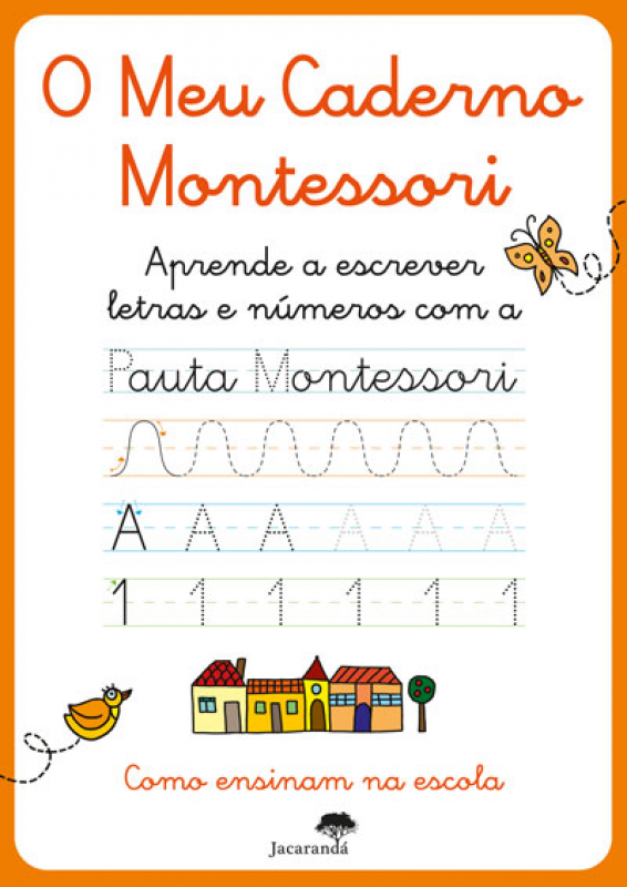 O Meu Caderno Montessori - Aprende a escrever letras e números com a Pauta Montessori