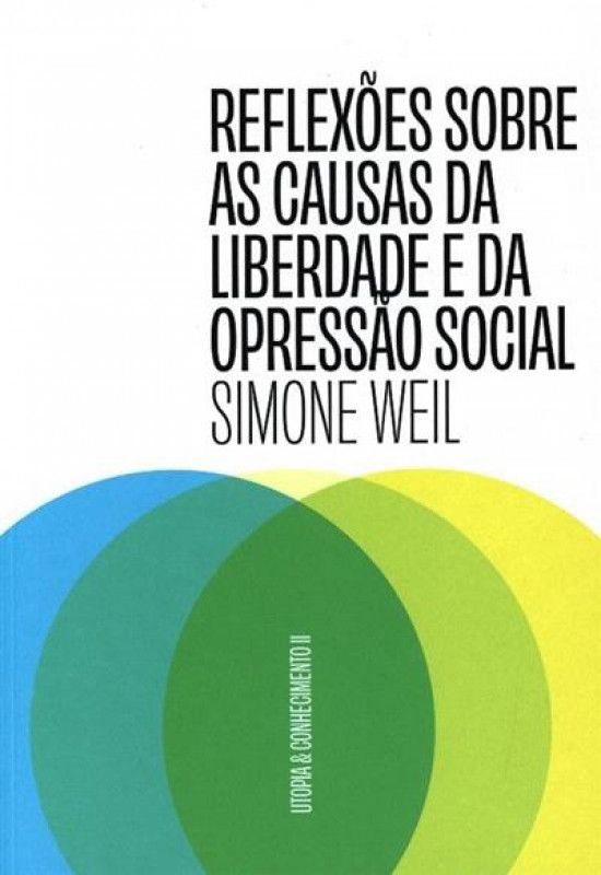 Reflexões sobre as Causas da Liberdade e da Opressão Social 