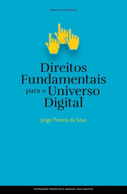 Direitos Fundamentais para o Universo Digital