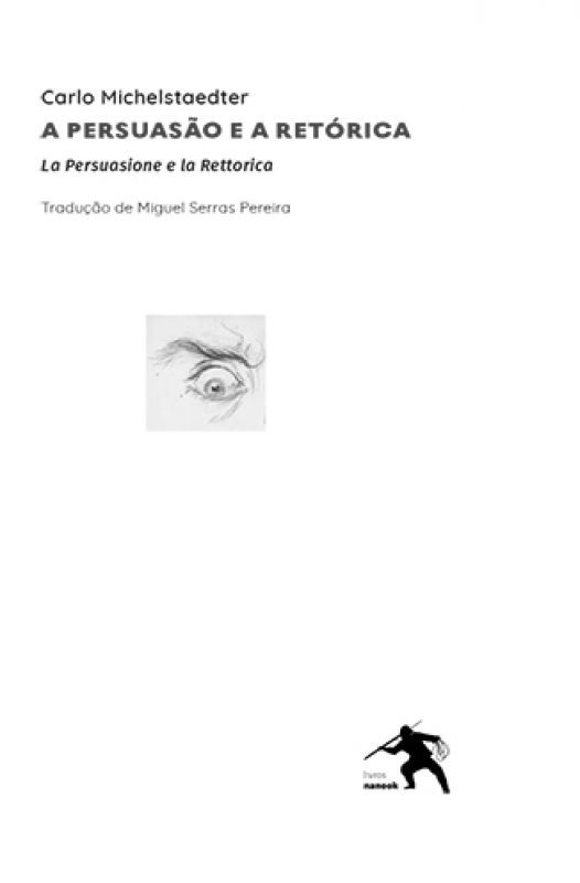 A Persuasão e a Retórica