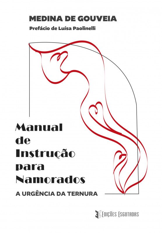 Manual de Instrução para Namorados - A Urgência da Ternura