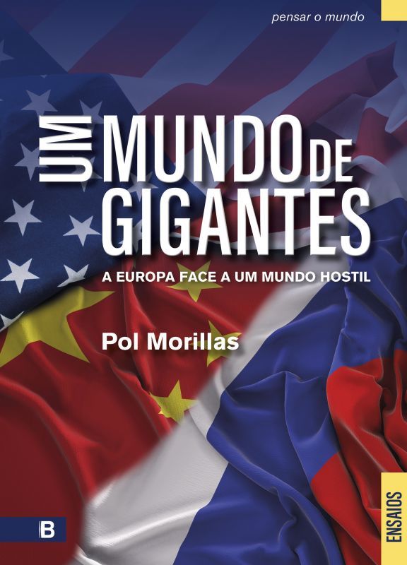 Um Mundo de Gigantes - A Europa Face a Um Mundo Hostil