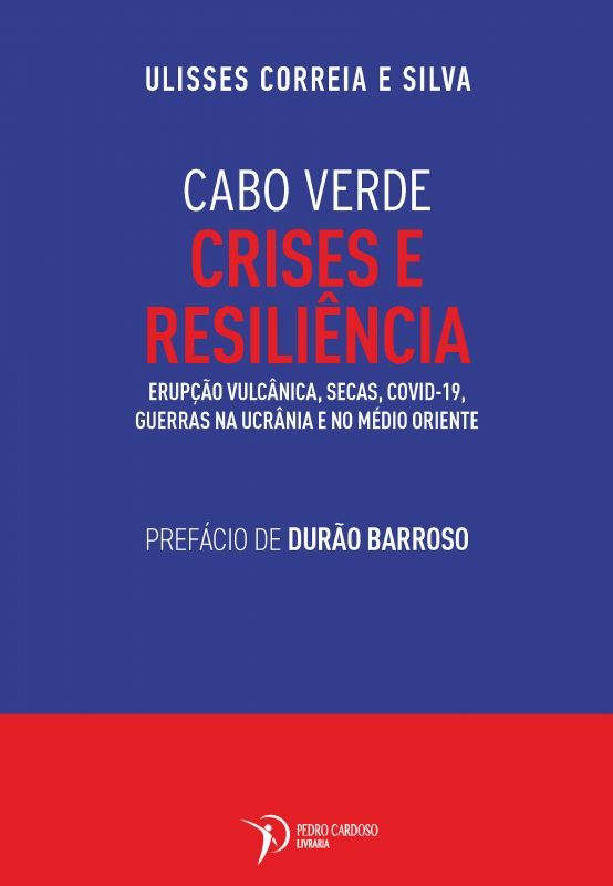 Cabo Verde - Crises e Resiliência - Erupção Vulcânica, Secas, COVID-19, Guerras na Ucrânia e no Médio Oriente
