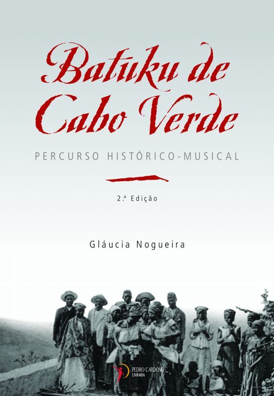 Batuku de Cabo Verde – Percurso Histórico-Musical