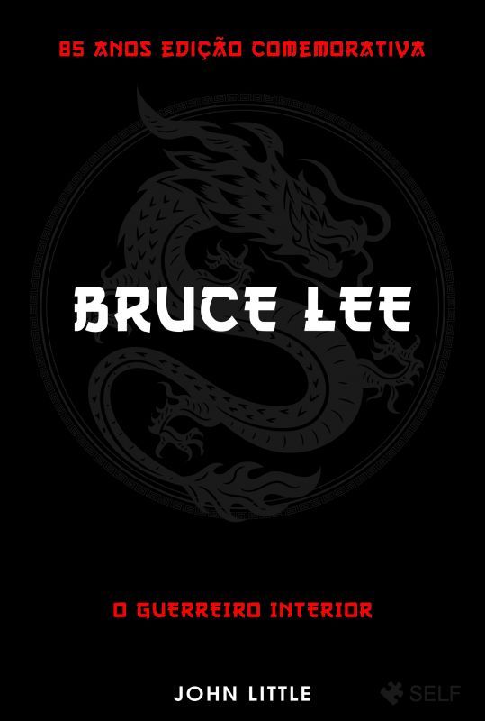 Bruce Lee - O Guerreiro Interior - Edição Comemorativa