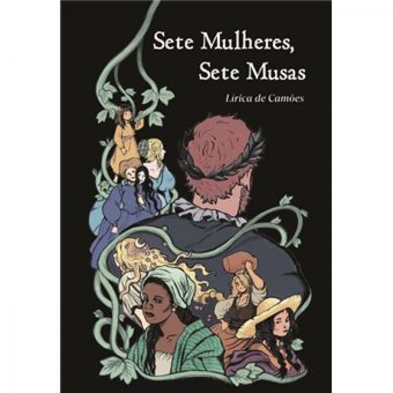 Sete Mulheres, Sete Musas - Lírica de Camões em BD
