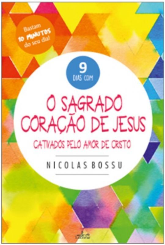 O Sagrado Coração de Jesus Cativados pelo Amor de Cristo