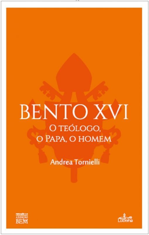 Bento XVI - O Teólogo, o Papa, o Homem