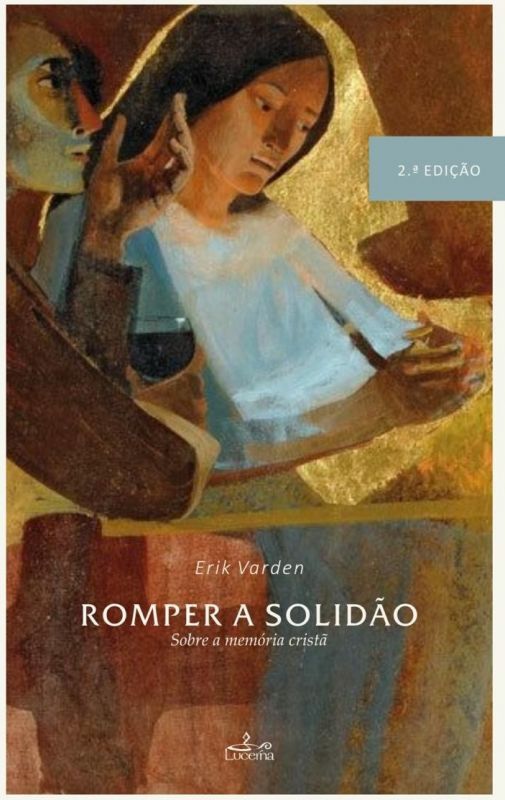 Romper a Solidão - Sobre a Memória Cristã
