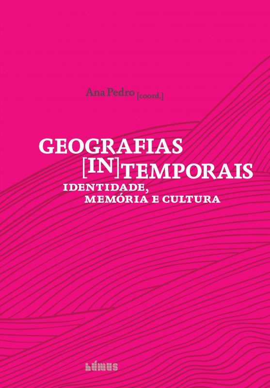Geografias [In]temporais - Identidade, Memória e Cultura