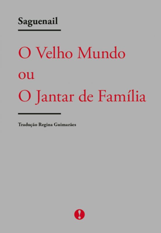 O Velho Mundo ou o Jantar de Família